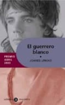 el guerrero blanco (premio abril 2003)-9788424609481