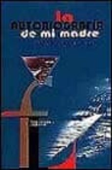 la autobiografia de mi madre-9788426449481