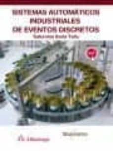 sistemas automaticos industriales de eventos discretos-saturnino soria tello-9788426724281