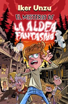 el misterio de la aldea fantasma-iker unzu-9788427054981