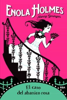las aventuras de enola holmes 4 - el caso del abanico rosa (ebook)-nancy springer-9788427221581