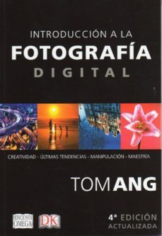 introduccion a la fotografia digital (4ª ed actualizada)-9788428216081