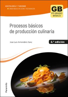 procesos basicos de produccion culinaria (2ª edicion)-jose luis armendariz sanz-9788428359481