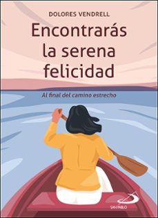 encontraras la serena felicidad-dolores vendrell guerrero-9788428574181