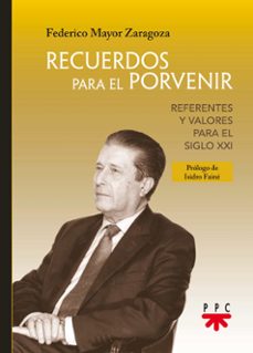 recuerdos para el porvenir: referentes y valores para el siglo xxi-9788428831581