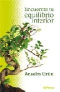 encuentra tu equilibrio interior-anselm grun-9788429317381