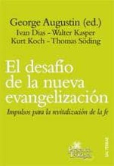 el desafio de la nueva evangelizacion: impulsos para la revitaliz acion de la fe-augustin george-9788429319781