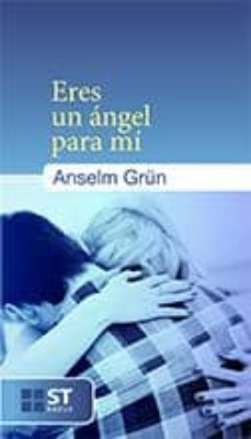 eres un angel para mi-anselm grun-9788429320381