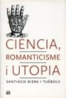 ciencia, romanticisme i utopia-9788429747881
