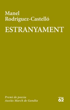 estranyament. premi ausias march 2013-manel rodriguez castello-9788429772081