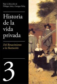 de renacimiento a la ilustracion (historia de la vida privada 3) (ebook)-georges duby-philippe aries-9788430619481