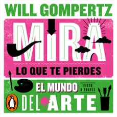 mira lo que te pierdes (audiolibro)-will gompertz-9788430625581