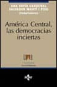 america central: las democracias inciertas-ana sofia cardenal-9788430931781