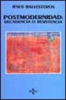 postmodernidad decadencia o resistencia-9788430935581