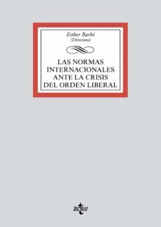 las normas internacionales ante la crisis del orden liberal (ebook)-esther barbe-9788430983681