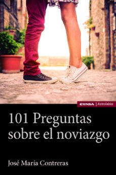 101 preguntas sobre el noviazgo-jose maria contreras-9788431333881