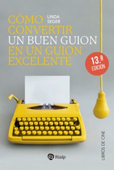 como convertir un buen guion en un guion excelente (13ª ed.)-9788432162381