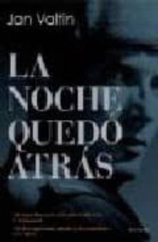 la noche quedo atras-jan valtin-9788432231681
