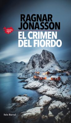 el crimen del fiordo (serie islandia negra 6)-ragnar jonasson-9788432243981