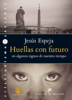huellas con futuro en algunos signos de nuestro tiempo-9788433026781