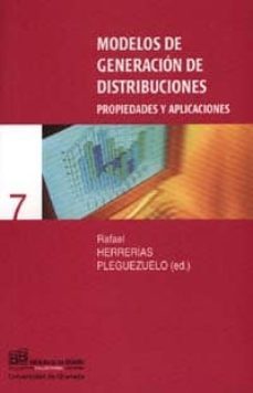 modelos de generacion de distribuciones: propiedades y aplicacion es: metodos cuantitativos para la economia y la empresa-federico palacios gonzalez-jose callejon cespedes-9788433828781