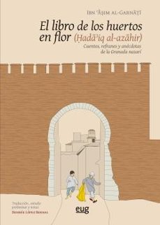 el libro de los huertos en flor: cuentos, refranes y anecdotas de la granada nazari-ibm asim al garnati-9788433865281