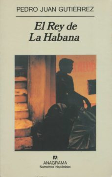 el rey de la habana-pedro juan gutierrez-9788433910981