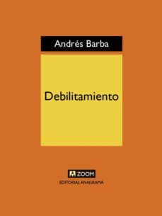 debilitamiento (ebook)-andres barba-9788433933881