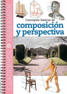 conceptos basicos de composicion y perspectiva (cuadernos parramo n)-9788434223981