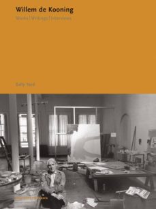 willem de kooning: works,writings-sally yard-9788434311381