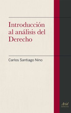introduccion al analisis del derecho (10ª ed.)-carlos santiago nino-9788434409781