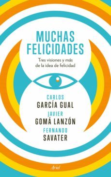 muchas felicidades (ebook)-carlos garcia gual-javier goma lanzon-fernando savater-9788434418981
