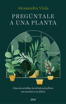 preguntale a una planta-alessandra viola-9788434438781