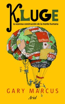 kluge: la azarosa construccion de la mente humana-gary e. marcus-9788434469181