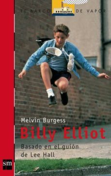 billy elliot (basado en el guion de lee hall)-melvin burgess-9788434891081