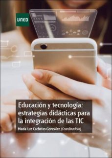 educacion y tecnologia: estrategias didacticas para la integracion de las tic (ebook)-maria luz cacheiro gonzalez-9788436273281