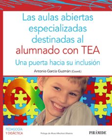 la aulas abiertas especializadas destinadas al alumnado con tea-antonio garcia guzman-9788436844481