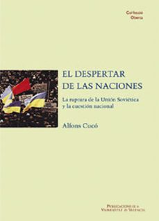 el despertar de las naciones: la ruptura de la union sovietica y la cuestion nacional-9788437039381