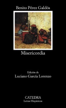 misericordia (3ª ed.)-benito perez galdos-9788437603681