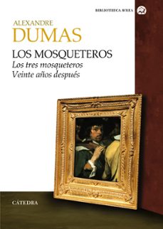 los mosqueteros: los tres mosqueteros. veinte años despues-9788437631981