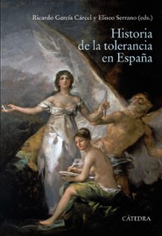 historia de la tolerancia en españa-9788437642581