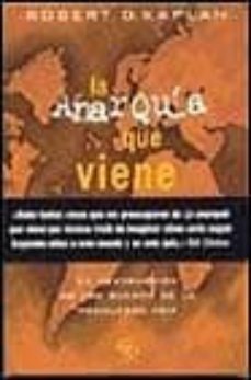 la anarquia que viene-robert d. kaplan-9788440697981
