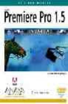 premiere pro 1.5 (incluye dvd) (diseño y creatividad)-jacob rosenberg-9788441517981