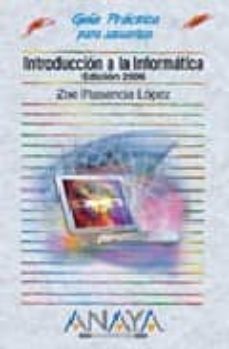 introduccion a la informatica (2006) (guias practicas)-9788441519381