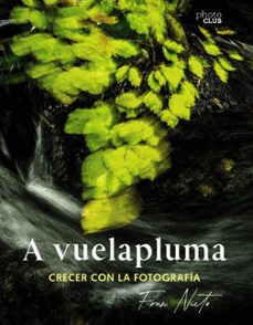 a vuelapluma. crecer con la fotografia-9788441549081