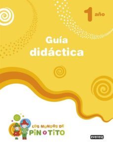 los mundos de pin y tito. 1 año. guia didactica-9788444177281