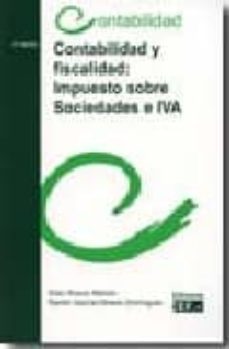 contabilidad y fiscalidad: impuesto sobre sociedades e iva (4ªed. )-9788445414781