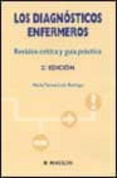los diagnosticos enfermeros: revision critica y guia practica (2ª ed.)-9788445812181