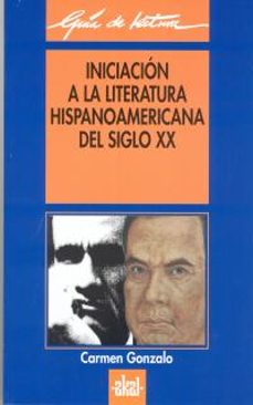 iniciacion a la literatura  hispanoamericana del siglo xx-9788446008781