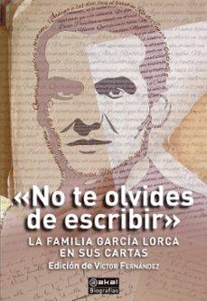 no te olvides de escribir-federico garcia lorca-vicenta lorca romero-9788446058281